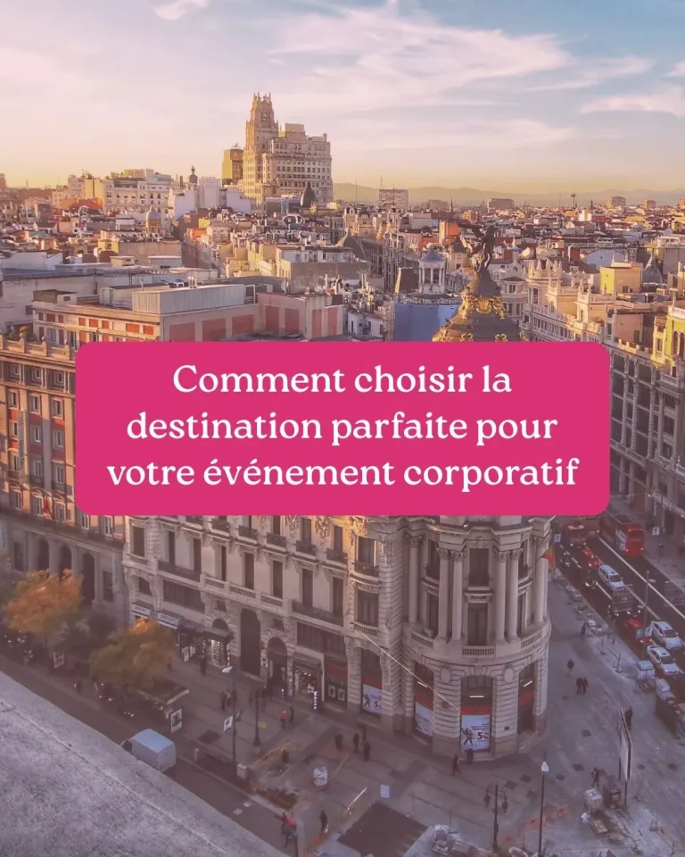 Vignette de l'article : comment choisir la destination de son événement d'entreprise